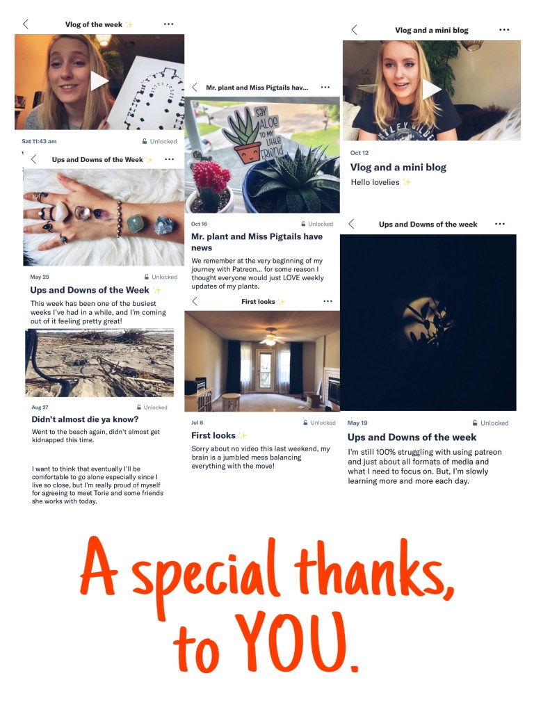 Screen grabs of multiple headings for Patreon posts showing the evolution of posts from small updates of ups and downs of the week to my weekly vlog series. Text at bottom says "a special thanks to you"